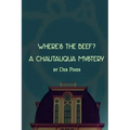 Where's the Beef?: A Chautauqua Mystery Novelette
