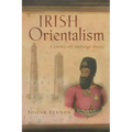 Irish Orientalism: A Literary and Intellectual History