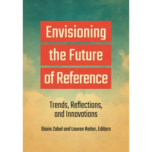 Envisioning the Future of Reference: Trends, Reflections, and Innovations