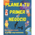 Arma tu primer negocio. Niño(a)s 7+: Libro guía para escribir tu primer emprendimiento. Simples pasos para que niño(a)s armen su negocio. Les ayudará