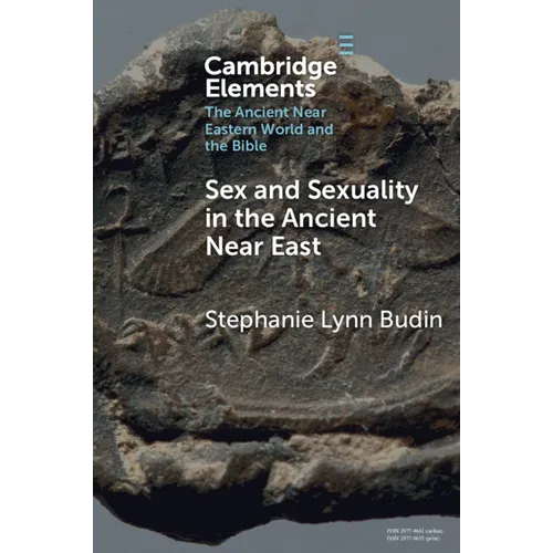 Sex and Sexuality in the Ancient Near East