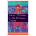 Politics of Children in Latin American Cinema