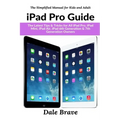 iPad Pro Guide: The Latest Tips & Tricks for All iPad Pro, iPad Mini, iPad Air, iPad 6th Generation & 7th Generation Owners