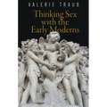 Thinking Sex with the Early Moderns