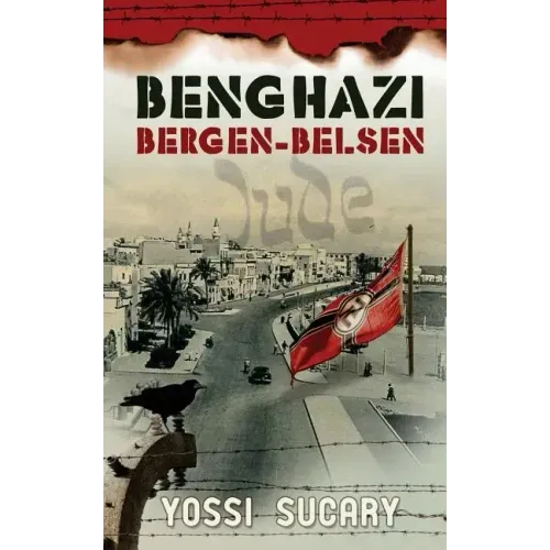 Benghazi-Bergen-Belsen