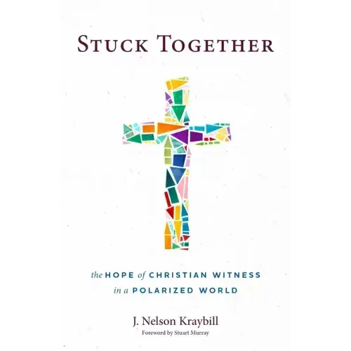 Stuck Together: The Hope of Christian Witness in a Polarized World