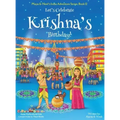 Let's Celebrate Krishna's Birthday! (Maya & Neel's India Adventure Series, Book 12)