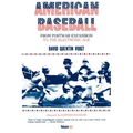 American Baseball: From Postwar Expansion to the Electronic Age