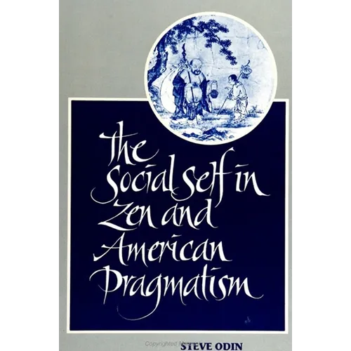 The Social Self in Zen and American Pragmatism
