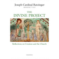 The Divine Project: Reflections on Creation and the Church