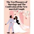 The Ten Pleasures of Marriage and The Confession of the New-married Couple