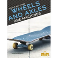 Wheels and Axles Are Machines