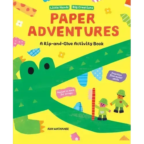 Paper Adventures: A Rip and Glue Activity Book