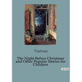 The Night Before Christmas and Other Popular Stories for Children