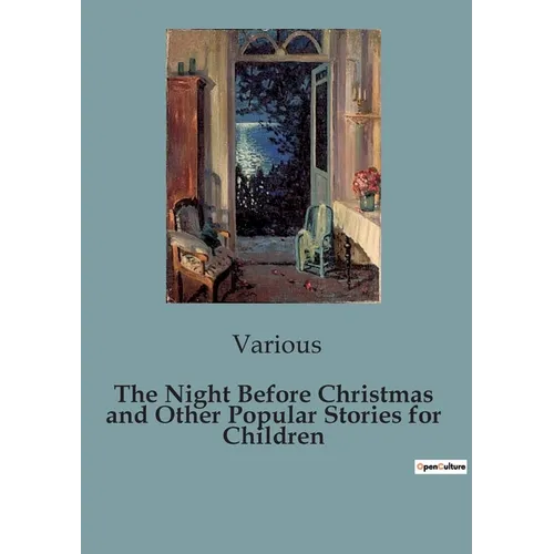 The Night Before Christmas and Other Popular Stories for Children