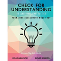 Check for Understanding 65 Classroom Ready Tactics: Formative Assessment Made Easy