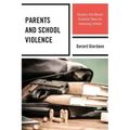 Parents and School Violence: Answers that Reveal Essential Steps for Improving Schools