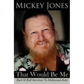 That Would Be Me: Rock & Roll Survivor To Hollywood Actor
