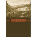 A Trip to the Country: by Henriette-Julie de Castelnau, Comtesse de Murat