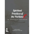 Spiritual Practices of the Puritans: The Importance of Diary-keeping