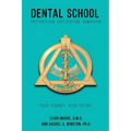 Dental School: Preparation, Application, Admission