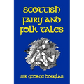 Scottish Fairy and Folk Tales