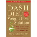 The Dash Diet Weight Loss Solution: 2 Weeks to Drop Pounds, Boost Metabolism, and Get Healthy