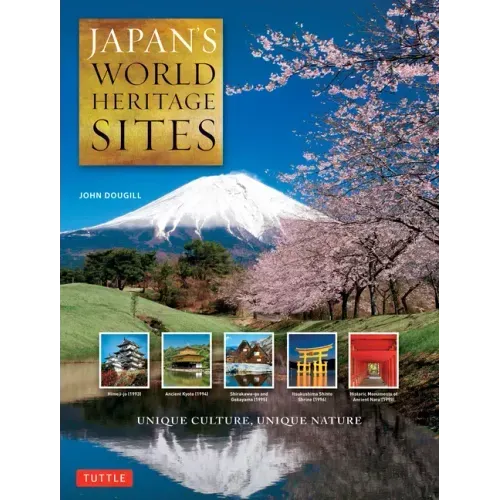 Japan's World Heritage Sites: Unique Culture, Unique Nature (Large Format Edition)