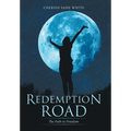 Redemption Road: The Path to Freedom