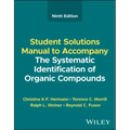 The Systematic Identification of Organic Compounds, Student Solutions Manual