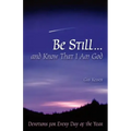 Be Still...and Know That I Am God: Devotions for Every Day of the Year