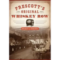 Prescott's Original Whiskey Row
