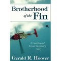 Brotherhood of the Fin: A Coast Guard Rescue Swimmer's Story