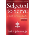 Selected to Serve, Updated Second Edition: A Guide for Church Leaders