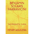 Benjamin Solaris Parravicini: The Prophetic Clock