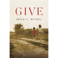 Give, a Novel
