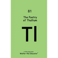 The Poetry of Thallium
