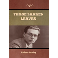 Those Barren Leaves