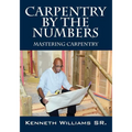 Carpentry by the Numbers: Mastering Carpentry