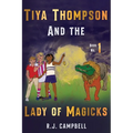 Tiya Thompson and the Lady of Magicks