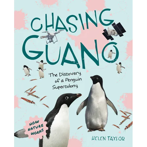 Chasing Guano: The Discovery of a Penguin Supercolony