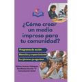 ¿Cómo crear un medio impreso para tu comunidad?
