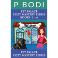 Pet Palace Series Books 1-6: Pet Palace Cozy Mystery Series Books 1-6