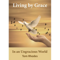 Living by Grace in an Ungracious World