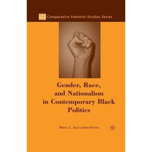 Gender, Race, and Nationalism in Contemporary Black Politics