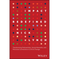 Impact Redefined: Transforming Partnerships, Social Moments, and Personal Connections to Drive Change