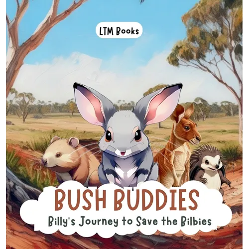 Bush Buddies: Billy's Journey to Save the Bilbies
