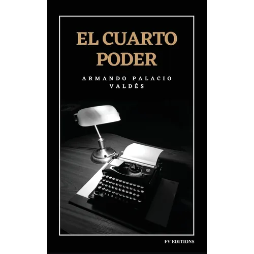 El cuarto poder: Edición integral