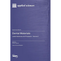 Dental Materials: Latest Advances and Prospects - Volume II