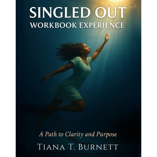 Singled Out Workbook Experience: A Path to Clarity and Purpose